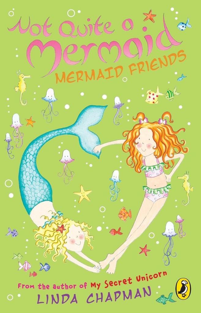 Not Quite a Mermaid: Mermaid Friends