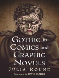 Gothic in Comics and Graphic Novels als eBook Download von Julia Round - Julia Round