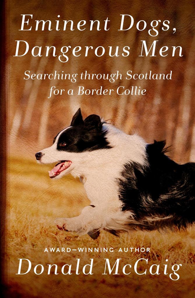 Eminent Dogs Dangerous Men