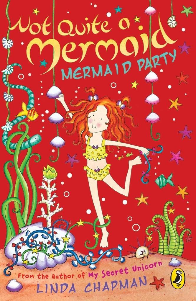 Not Quite a Mermaid: Mermaid Party