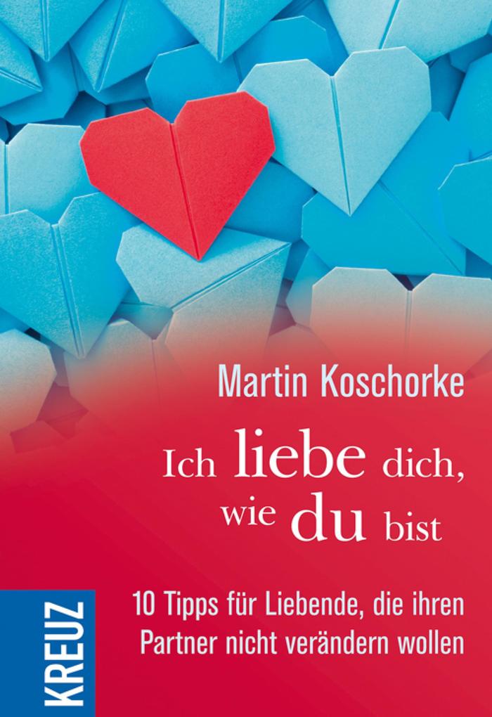 Ich liebe dich wie du bist