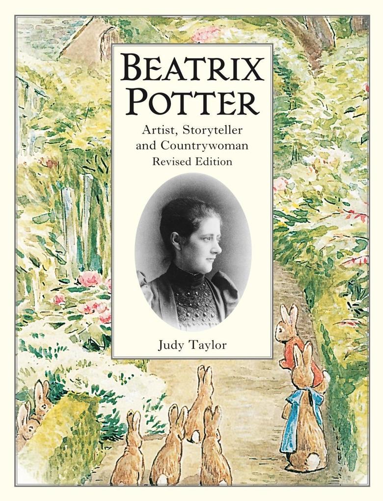 Beatrix Potter Artist Storyteller and Countrywoman