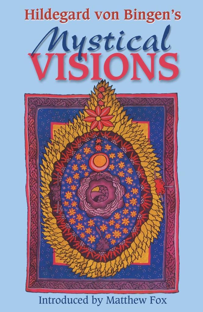 Hildegard von Bingen‘s Mystical Visions