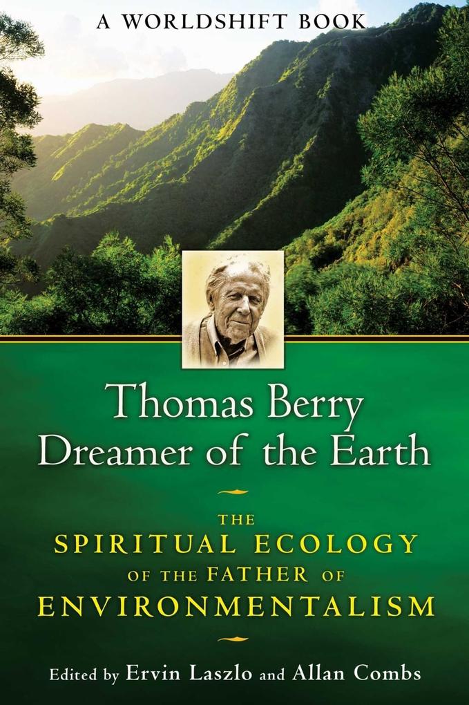 Thomas Berry Dreamer of the Earth