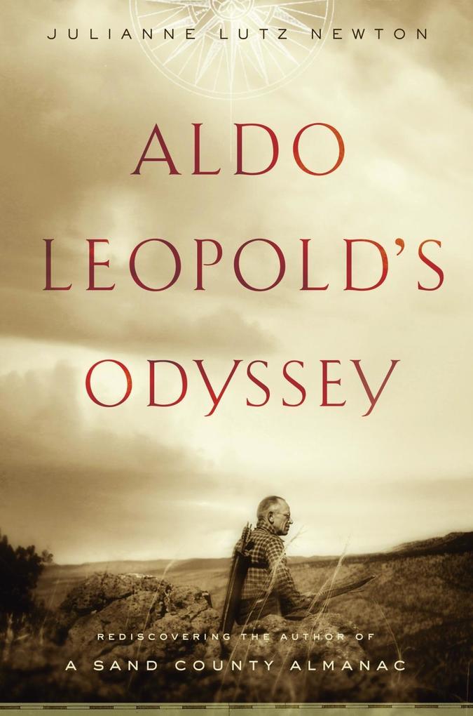 Aldo Leopold‘s Odyssey