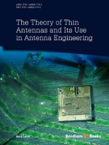 The Theory of Thin Antennas and Its Use in Antenna Engineering als eBook Download von Boris Levin - Boris Levin