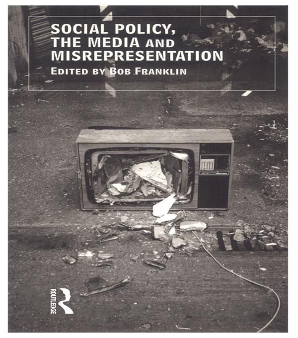 Social Policy the Media and Misrepresentation
