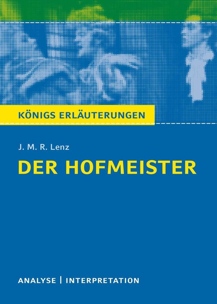 Der Hofmeister von J. M. R. Lenz. - J. M. R. Lenz/ Rüdiger Bernhardt