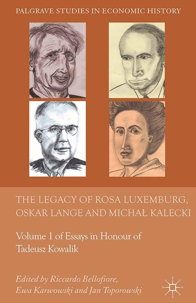 The Legacy of Rosa Luxemburg Oskar Lange and Micha? Kalecki