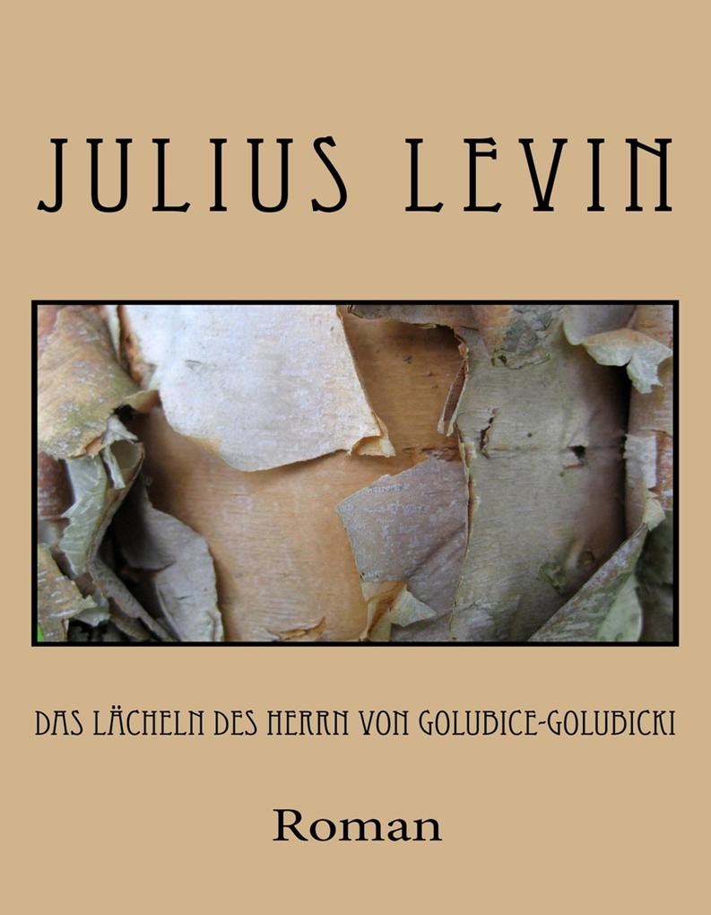 Das Lächeln des Herrn von Golubice-Golubicki - Julius Levin