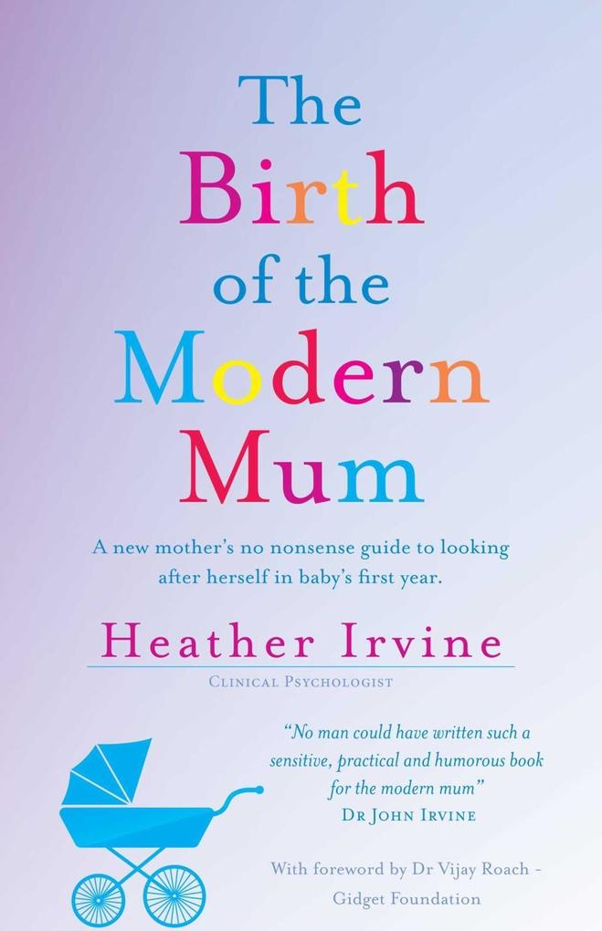 The Birth of the Modern Mum