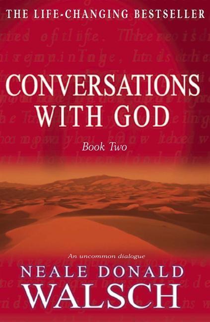 Conversations with God - Book 2 - Neale Donald Walsch