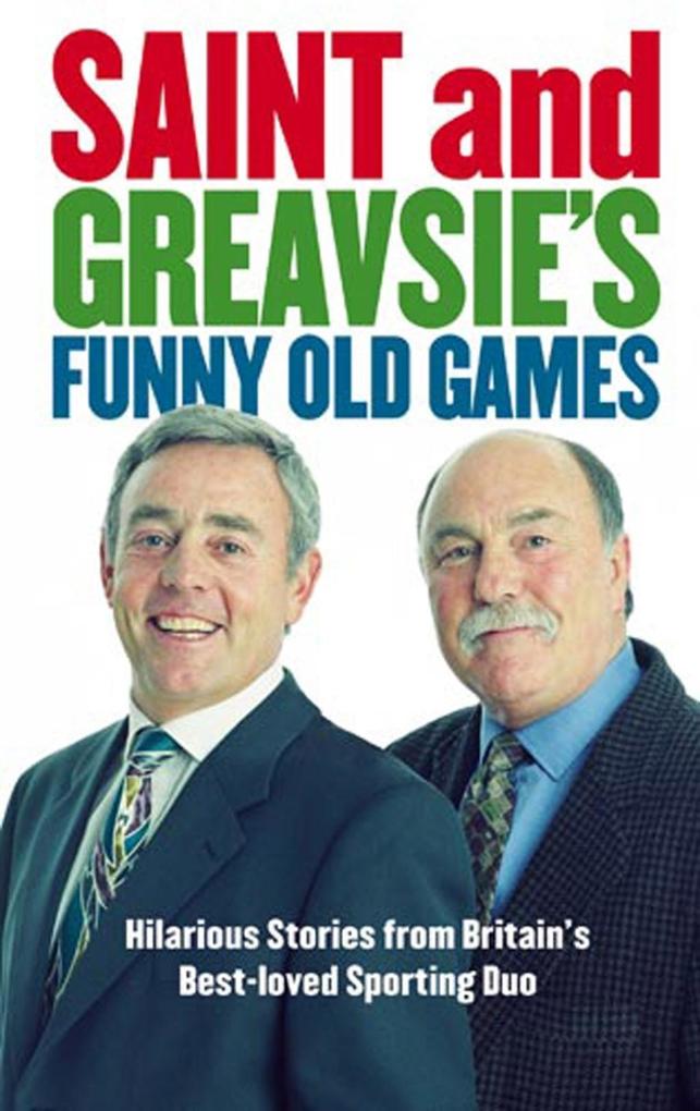 Saint And Greavsie's Funny Old Games - Jimmy Greaves/ Ian St John