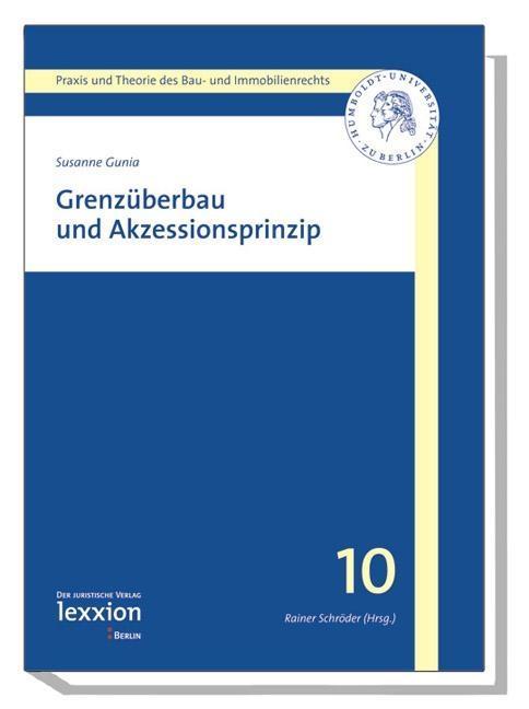 Grenzüberbau und Akzessionsprinzip als eBook Download von Susanne Gunia - Susanne Gunia