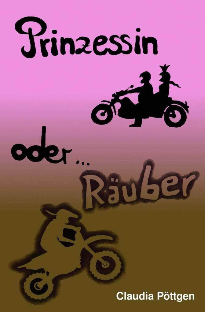 Prinzessin oder Räuber