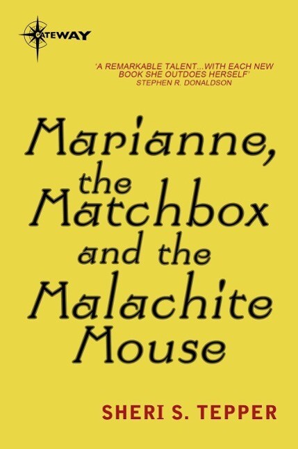 Marianne the Matchbox and the Malachite Mouse