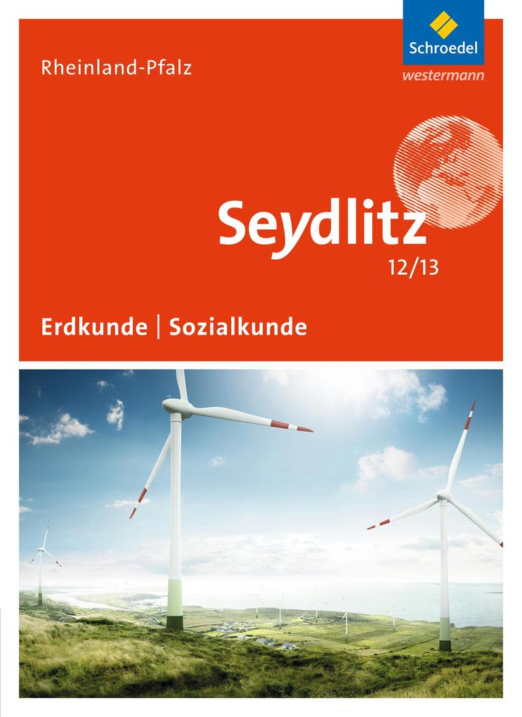 Seydlitz Geographie 12 / 13. Schülerband. Rheinland-Pfalz - Jürgen Bauer/ Sigrun Hallermann/ Wolfhard Lenz/ Frank Morgeneyer