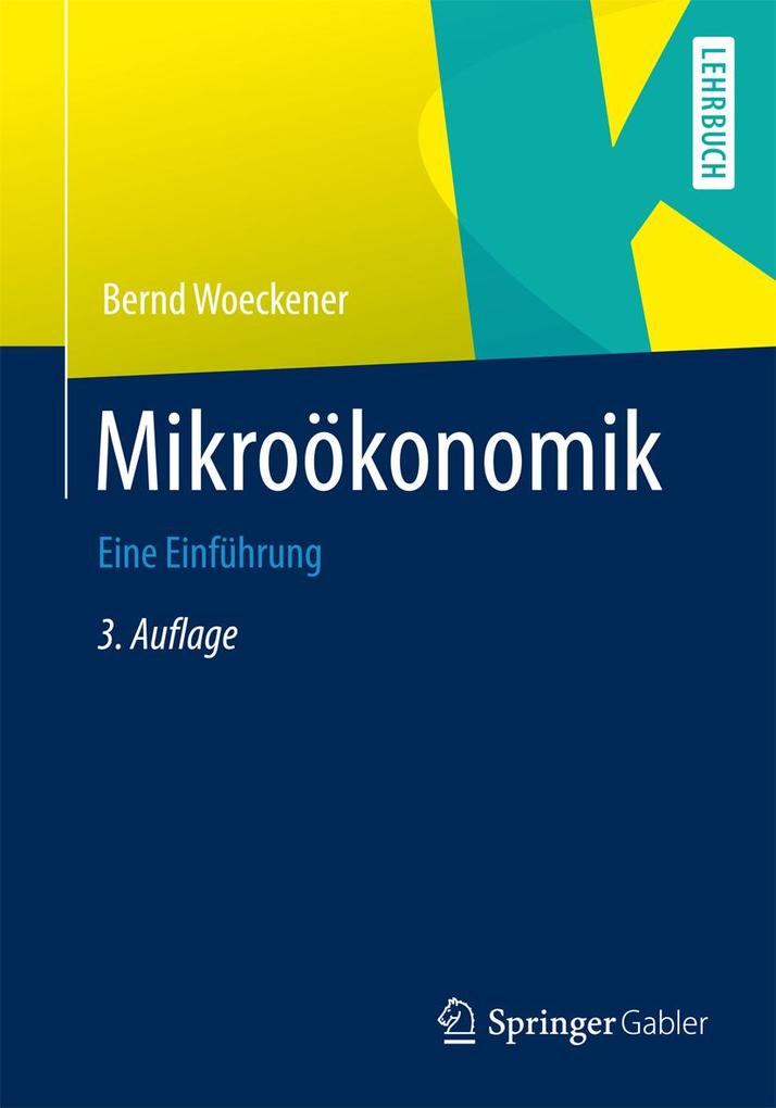 Mikroökonomik - Bernd Woeckener
