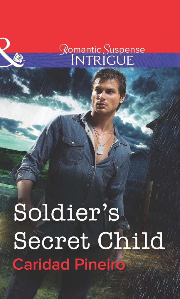 Soldier‘s Secret Child (Mills & Boon Intrigue)