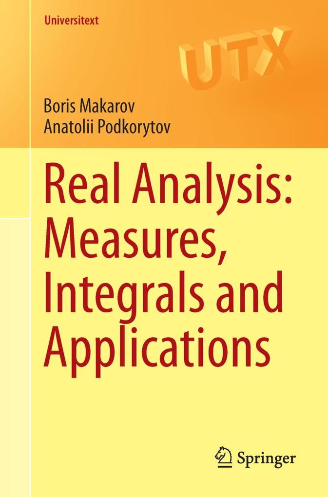 Real Analysis: Measures Integrals and Applications
