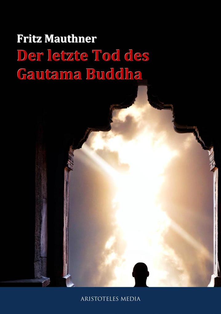 Der letzte Tod des Gautama Buddha