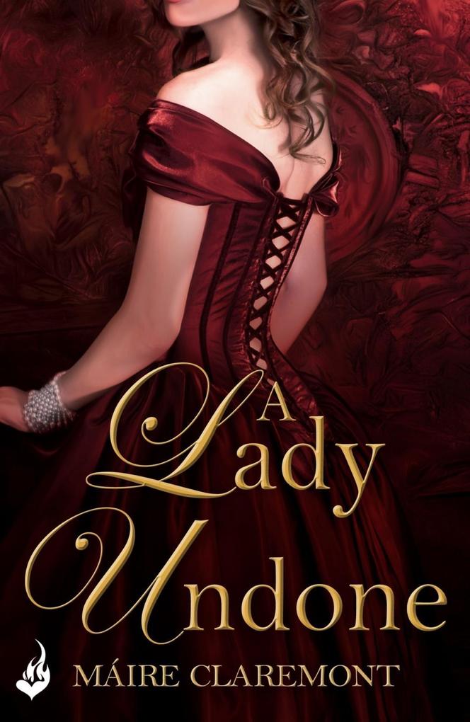 A Lady Undone: A Mad Passions Novella 2.5