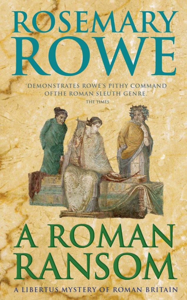 A Roman Ransom (A Libertus Mystery of Roman Britain book 8)