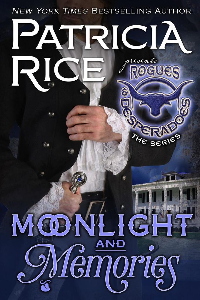Moonlight and Memories (Rogues and Desperadoes #2)
