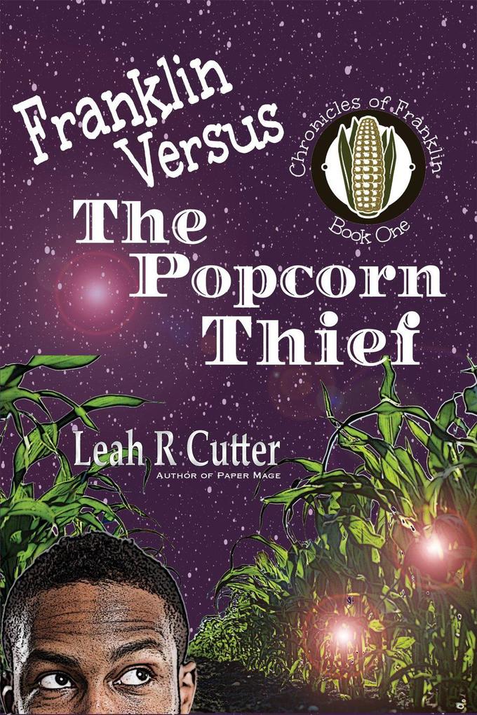 Franklin Versus The Popcorn Thief (Chronicles of Franklin #1)