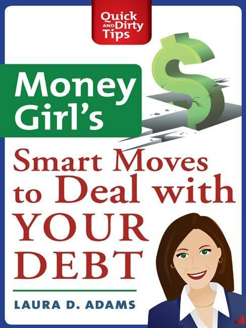 Money Girl‘s Smart Moves to Deal with Your Debt