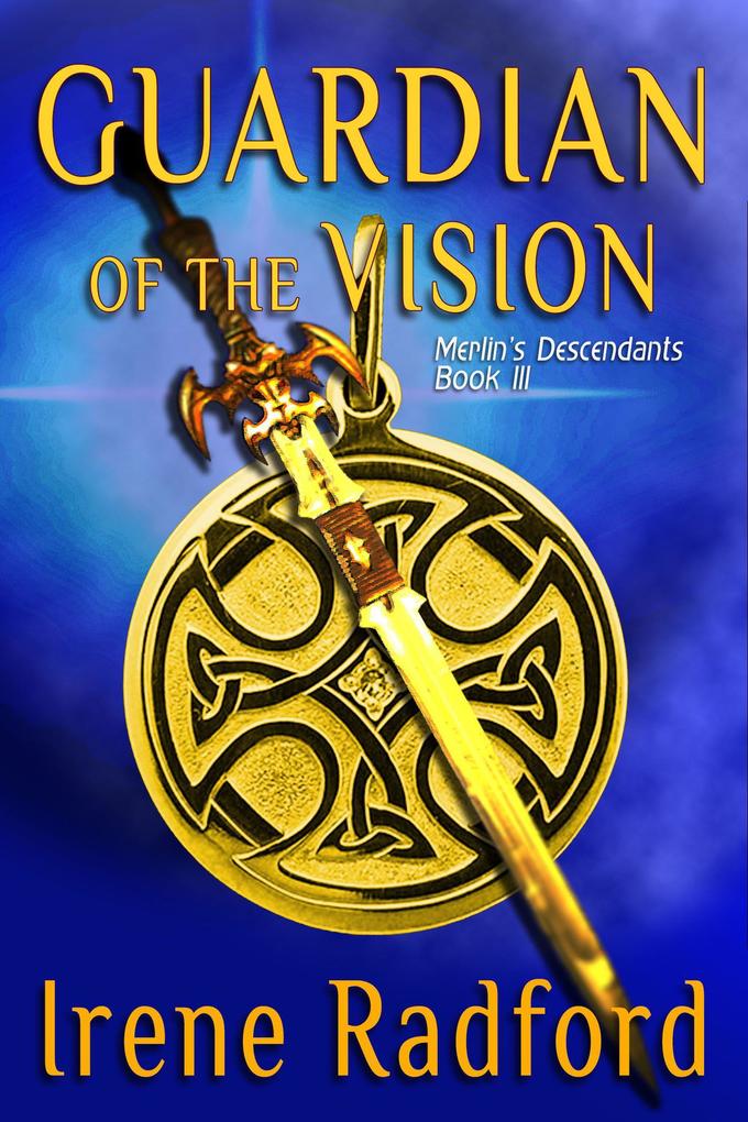 Guardian of the Vision (Merlin‘s Descendants #3)