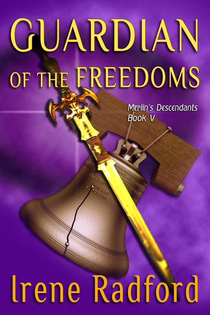 Guardian of the Freedom (Merlin‘s Descendants #5)