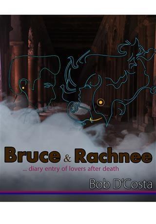 Bruce and Rachnee... diary entry of lovers after death