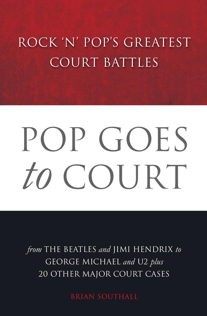 Pop Goes to Court: Rock ‘N‘ Pop‘s Greatest Court Battles