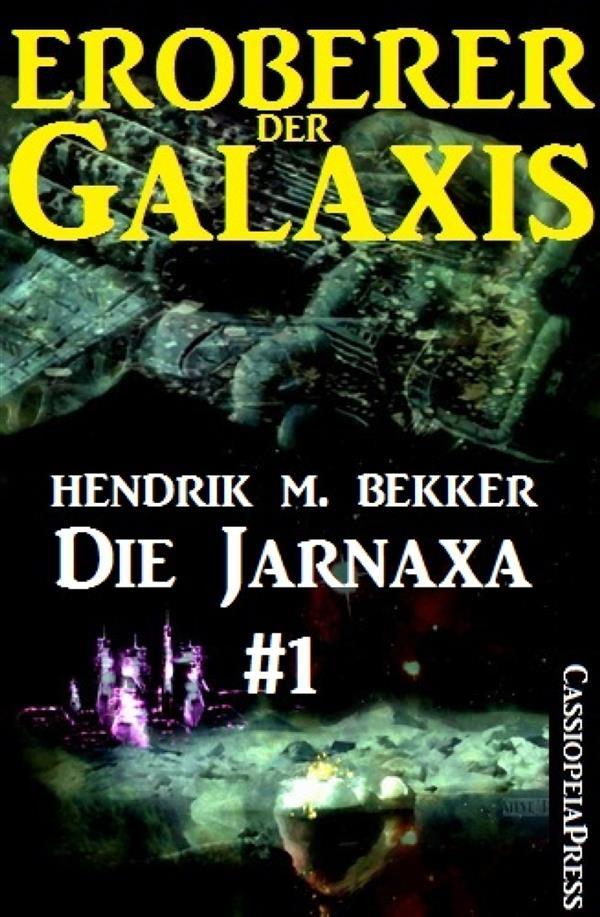 Die Jarnaxa Teil 1 (Eroberer der Galaxis)