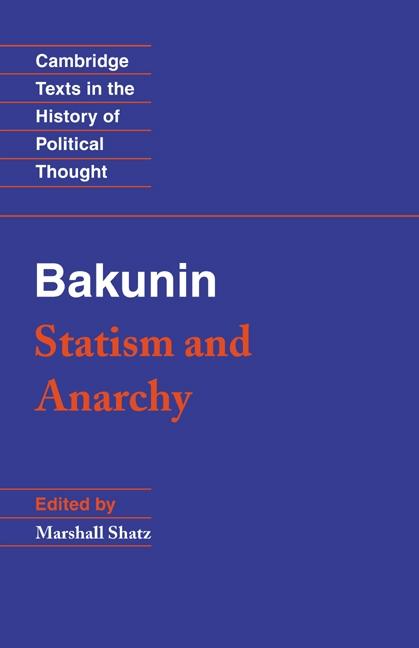 Bakunin: Statism and Anarchy - Michael Bakunin