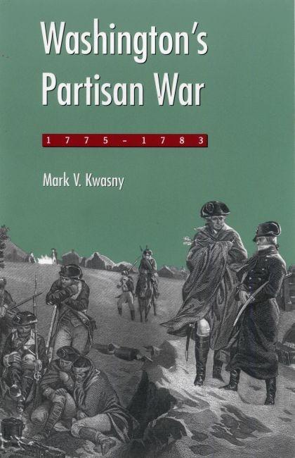 Washington‘s Partisan War 1775-1783
