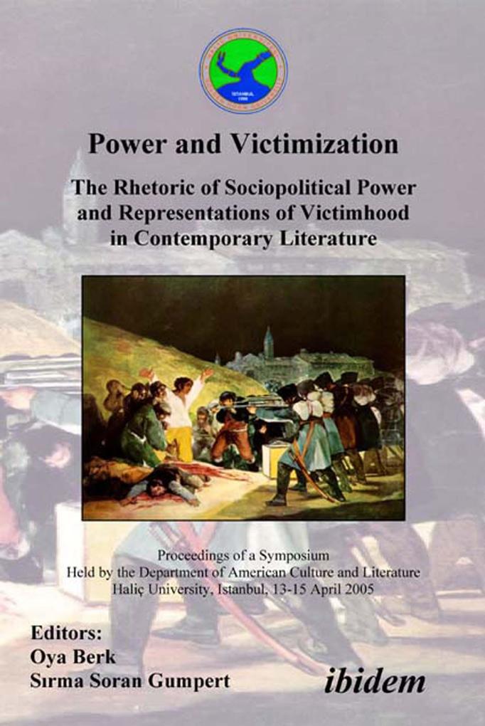 Power and Victimization - The Rhetoric of Sociopolitical Power and Representations of Victimhood in Contemporary Literature