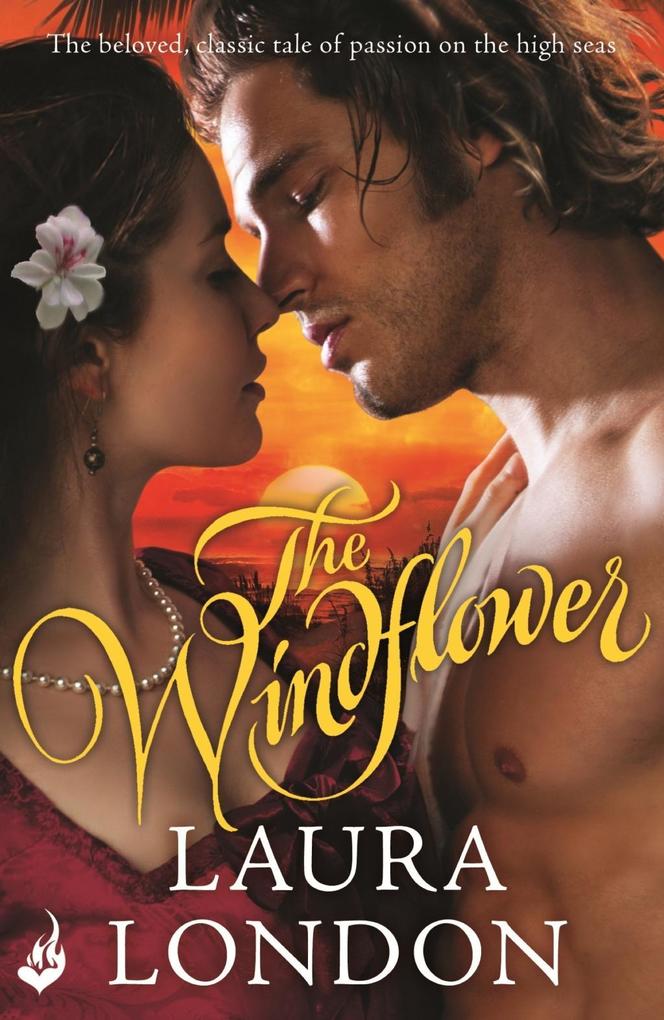 The Windflower (The beloved classic tale of passion on the high seas)