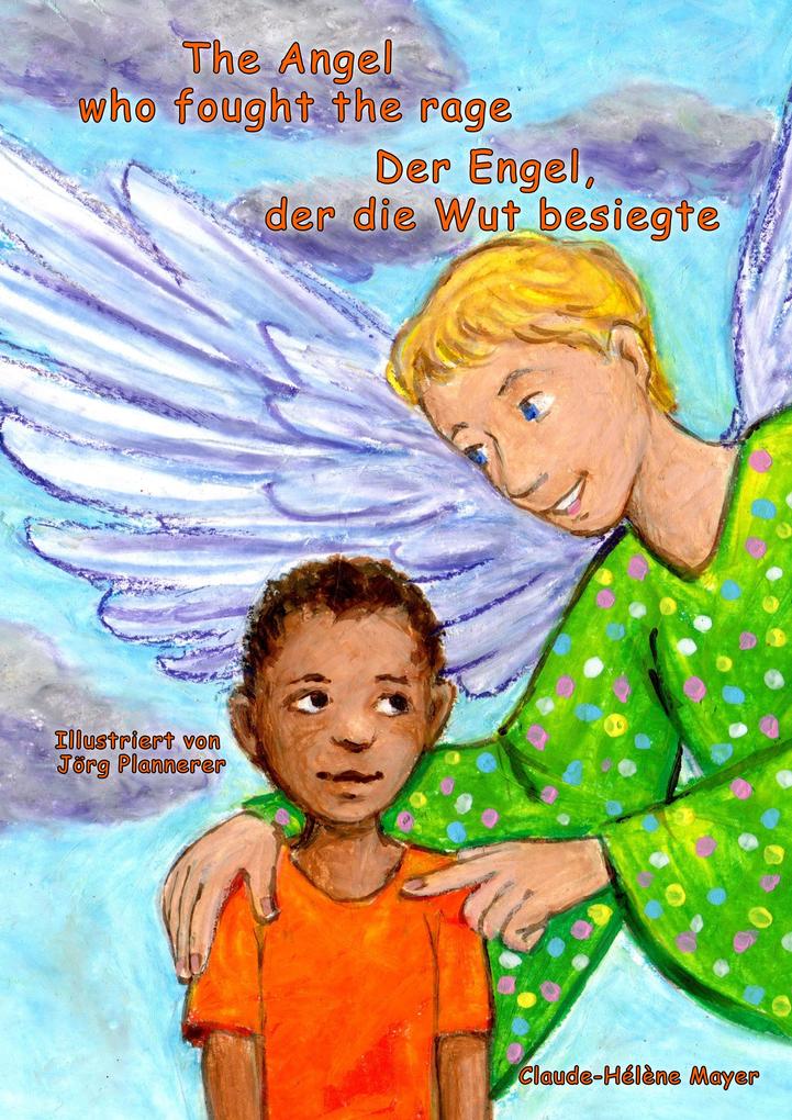 The Angel who fought the rage - Der Engel der die Wut besiegte