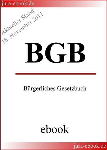 BGB - Bürgerliches Gesetzbuch - E-Book - Aktueller Stand: 18. November 2011 - Deutscher Gesetzgeber