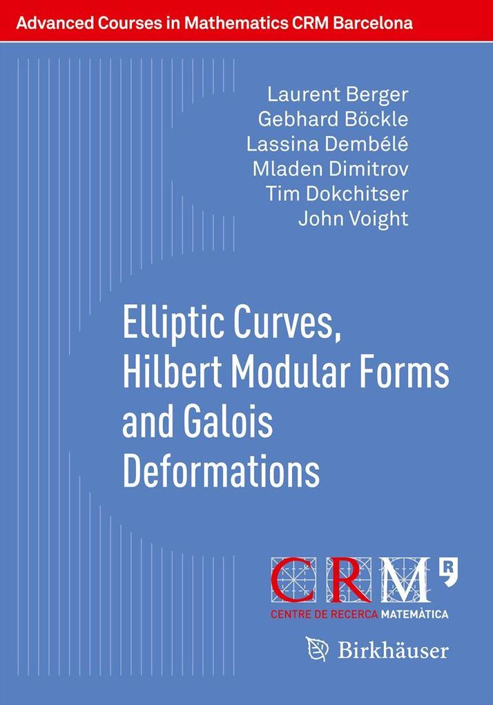 Elliptic Curves Hilbert Modular Forms and Galois Deformations