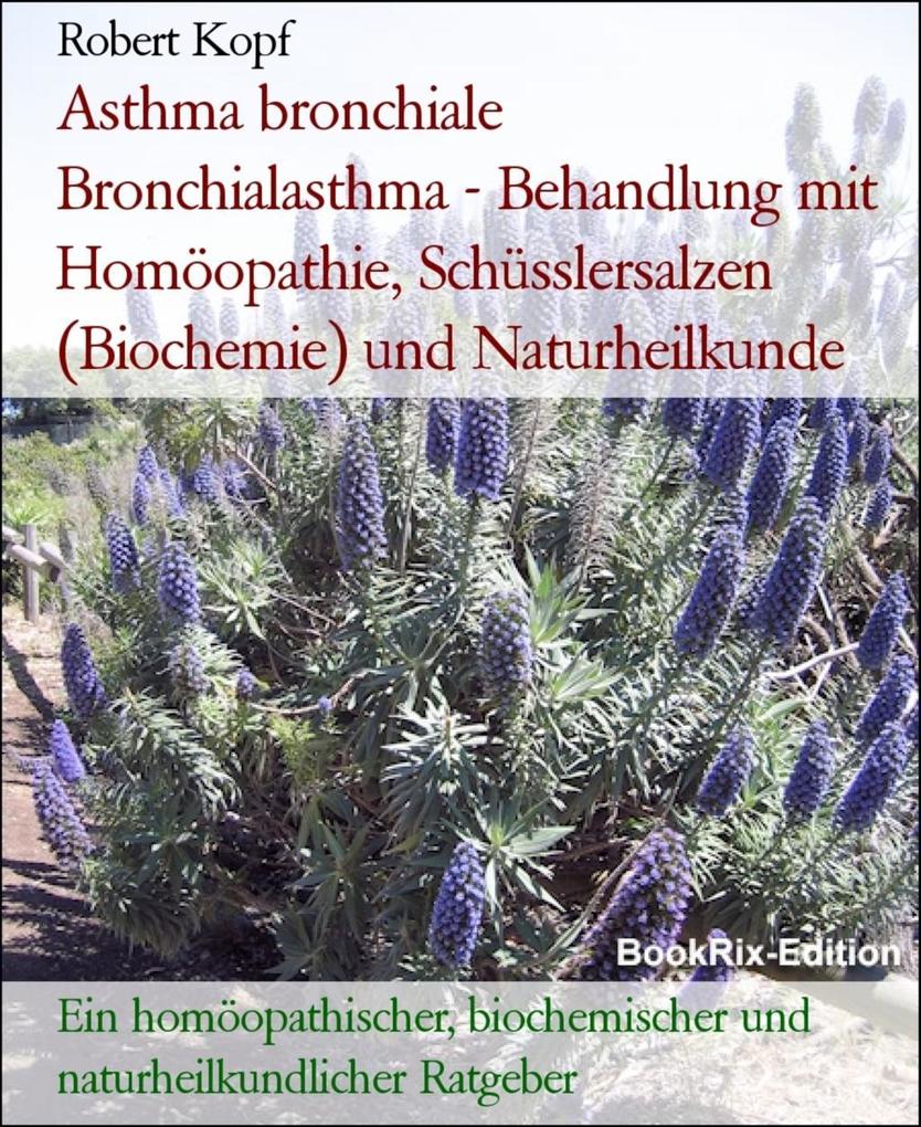 Asthma bronchiale Bronchialasthma - Behandlung mit Homöopathie Schüsslersalzen (Biochemie) und Naturheilkunde