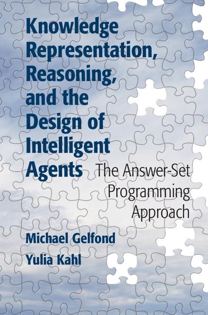 Knowledge Representation Reasoning and the  of Intelligent Agents