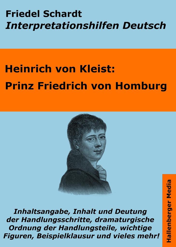 Prinz Friedrich von Homburg - Lektürehilfe und Interpretationshilfe. Interpretationen und Vorbereitungen für den Deutschunterricht.