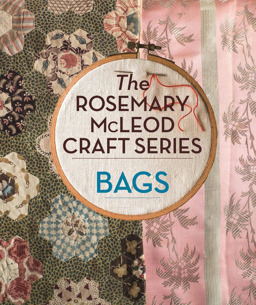 The Rosemary McLeod Craft Series: Bags