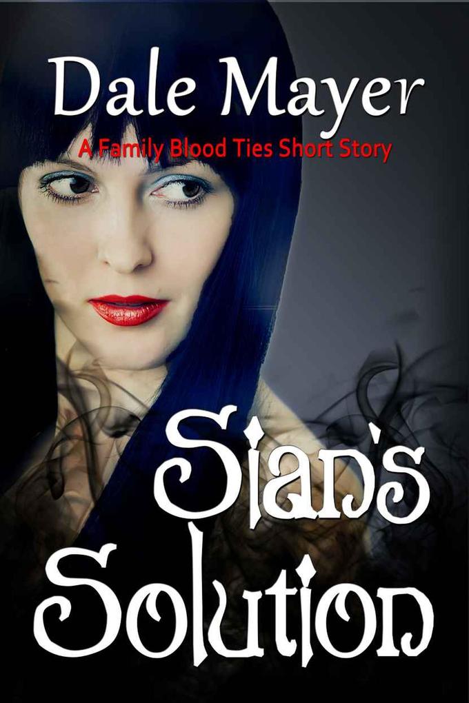 Sian‘s Solution (Family Blood Ties #0.5)
