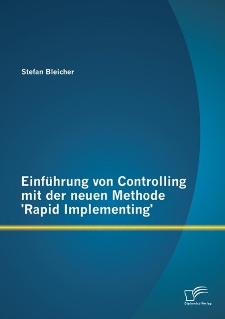 Einführung von Controlling mit der neuen Methode ‘Rapid Implementing‘