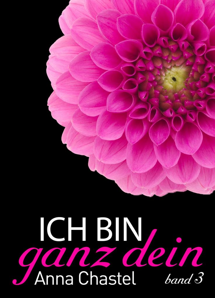 Ich bin ganz dein Band 3