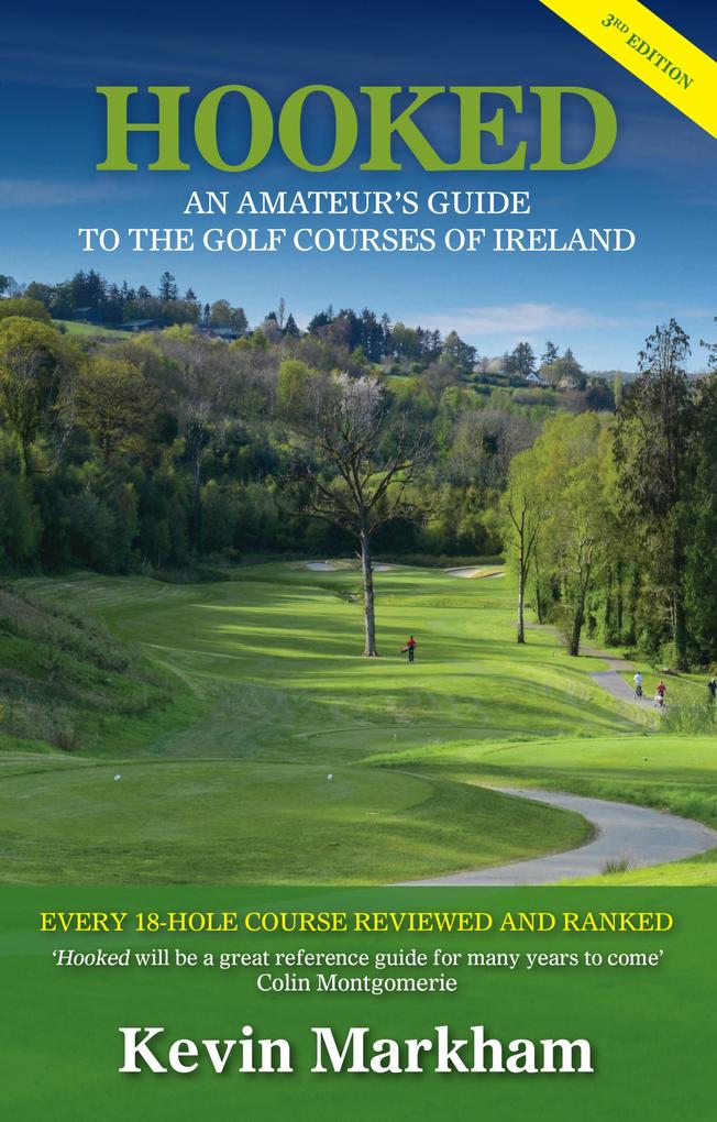 Hooked: An Amateur‘s Guide to the Golf Courses of Ireland